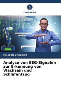Produktbild: Analyse von EEG-Signalen zur Erkennung von Wachsein und Schlafentzug