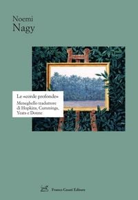 Produktbild: Le 'corde profonde'. Meneghello traduttore di Hopkins, Cummings, Yeats
