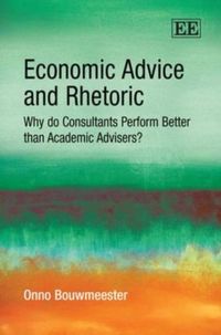 Produktbild: Bouwmeester, O:  Economic Advice and Rhetoric