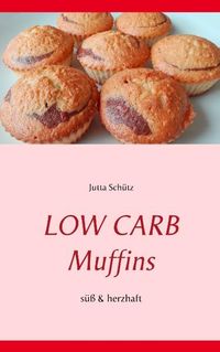 Bild vom Artikel Low Carb Muffins vom Autor Jutta Schütz