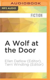Bild vom Artikel A Wolf at the Door: And Other Retold Fairy Tales vom Autor Ellen Datlow