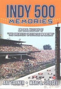 Produktbild: Indy 500 Memories : An Oral History of 'The Greatest Spectacle in