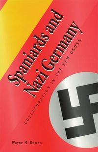 Produktbild: Spaniards and Nazi Germany: Collaboration in the New Order