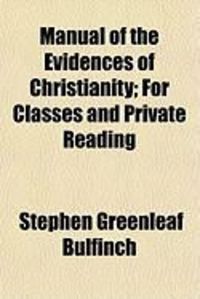 Produktbild: Manual of the Evidences of Christianity; For Classes and Private Reading