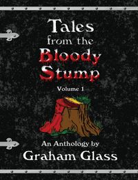 Produktbild: Tales from the Bloody Stump - Volume 1