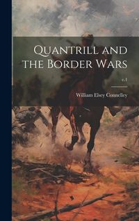 Produktbild: Quantrill and the Border Wars; c.1