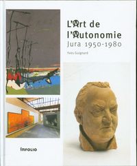 Produktbild: L'art de l'autonomie : Jura 1950-1980