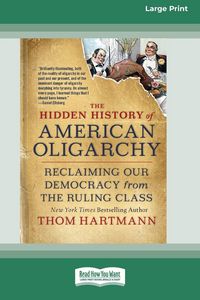Produktbild: The Hidden History of American Oligarchy