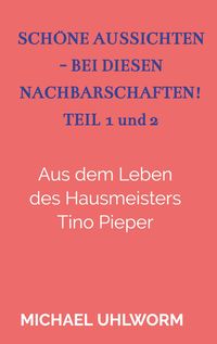 Produktbild: Sch&ouml;ne Aussichten - bei diesen Nachbarschaften! Teil 1 und 2