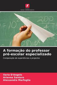 Produktbild: A forma&ccedil;&atilde;o do professor pr&eacute;-escolar especializado