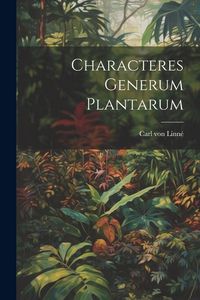 Produktbild: Characteres Generum Plantarum