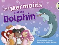 Produktbild: Bug Club Guided Fiction Year 1 Blue A The Mermaids and the Dolphins