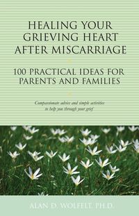 Produktbild: Healing Your Grieving Heart After Miscarriage