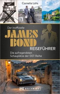 Produktbild: Der inoffizielle James Bond Reisef&uuml;hrer