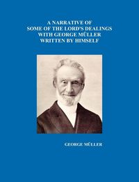 Produktbild: A Narrative of Some of the Lord's Dealings with George Mueller Written by Himself Vol. I-IV