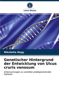 Produktbild: Genetischer Hintergrund der Entwicklung von Ulcus cruris venosum