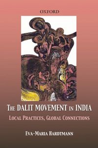 Produktbild: The Dalit Movement in India: Local Practices, Global Connections
