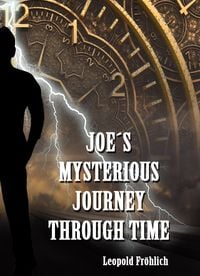 Produktbild: Joe&rsquo;s Mysterious Journey Through Time
