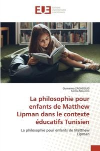Produktbild: La philosophie pour enfants de Matthew Lipman dans le contexte &eacute;ducatifs Tunisien
