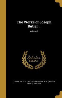 Produktbild: The Works of Joseph Butler ..; Volume 1