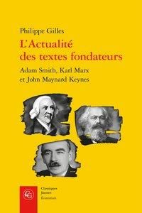 Produktbild: L'actualit&eacute; des textes fondateurs : Adam Smith, Karl Marx et John