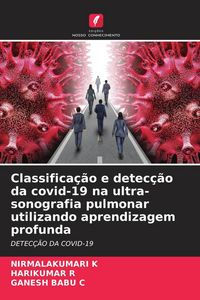 Produktbild: Classifica&ccedil;&atilde;o e detec&ccedil;&atilde;o da covid-19 na ultra-sonografia pulmonar utilizando aprendizagem profunda