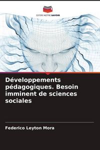 Produktbild: D&eacute;veloppements p&eacute;dagogiques. Besoin imminent de sciences sociales