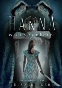 Bild vom Artikel Hanna und die Zauberer vom Autor Elsa Rieger