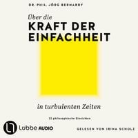 Produktbild: &Uuml;ber die Kraft der Einfachheit in turbulenten Zeiten