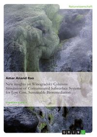 Produktbild: New insights on Winogradsky Columns: Simulation of Contaminated Subsurface Systems for Low Cost, Sustainable Bioremediation