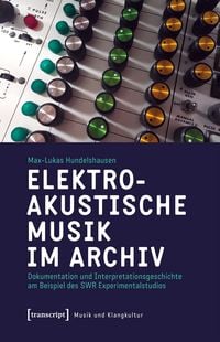 Produktbild: Elektroakustische Musik im Archiv