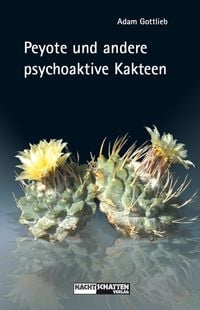 Produktbild: Peyote und andere psychoaktive Kakteen