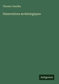 Produktbild: Dissertations arch&eacute;ologiques