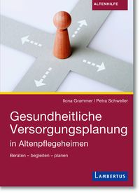 Produktbild: Gesundheitliche Versorgungsplanung in Altenpflegeheimen