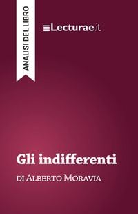 Produktbild: Gli indifferenti - Alberto Moravia (analisi del libro)