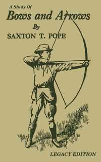 Produktbild: A Study Of Bows And Arrows (Legacy Edition)