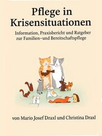 Produktbild: Pflege in Krisensituationen. Information, Praxisbericht und Ratgeber zur famili&auml;ren Bereitschaftspflege