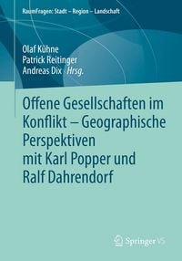 Produktbild: Offene Gesellschaften im Konflikt &ndash; Geographische Perspektiven mit Karl Popper und Ralf Dahrendorf