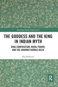 Produktbild: The Goddess and the King in Indian Myth