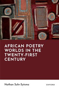 Produktbild: African Poetry Worlds in the Twenty-First Century