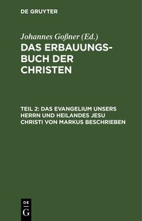 Produktbild: Das Evangelium unsers Herrn und Heilandes Jesu Christi von Markus beschrieben