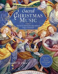 Produktbild: Sacred Christmas Music: The Stories Behind the Most Beloved Songs of Devotion with CD (Audio)