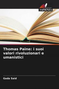 Produktbild: Thomas Paine: i suoi valori rivoluzionari e umanistici