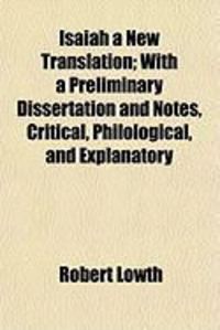 Produktbild: Isaiah a New Translation; With a Preliminary Dissertation and Notes, Critical, Philological, and Explanatory