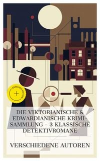 Produktbild: Die Viktorianische & Edwardianische Krimi-Sammlung - 3 klassische Detektivromane