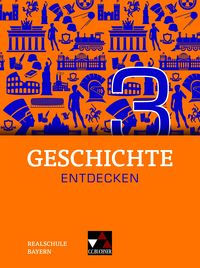 Produktbild: Geschichte entdecken &ndash; Bayern / Geschichte entdecken Bayern 3