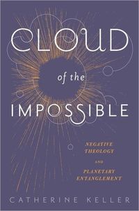 Produktbild: Keller, C: Cloud of the Impossible - Negative Theology and P