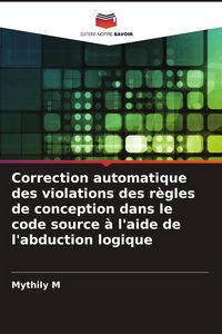 Produktbild: Correction automatique des violations des r&egrave;gles de conception dans le code source &agrave; l'aide de l'abduction logique