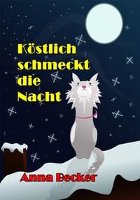Produktbild: K&ouml;stlich schmeckt die Nacht