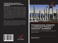 Produktbild: Transgresywne m&iquest;sko&iquest;ci w wybranych filmach o mieczach i sanda&iquest;ach